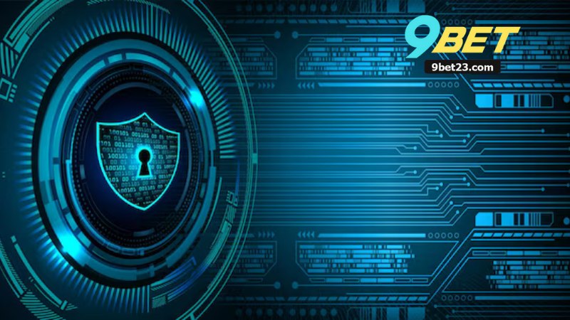 Chính Sách Bảo Mật Tại 9BET 