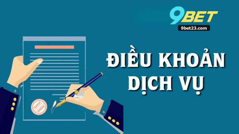 Điều Khoản Và Điều Kiện Tại 9BET 3 Điều Khoản Và Điều Kiện Tại 9BET