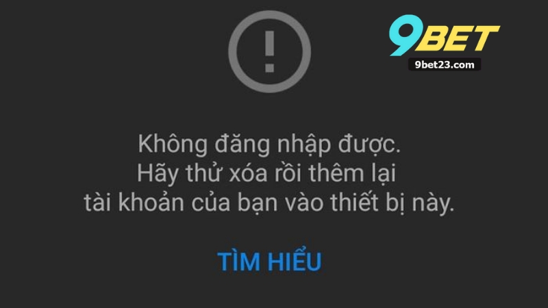 Lỗi Đăng Nhập 9Bet Và Cách Khắc Phục